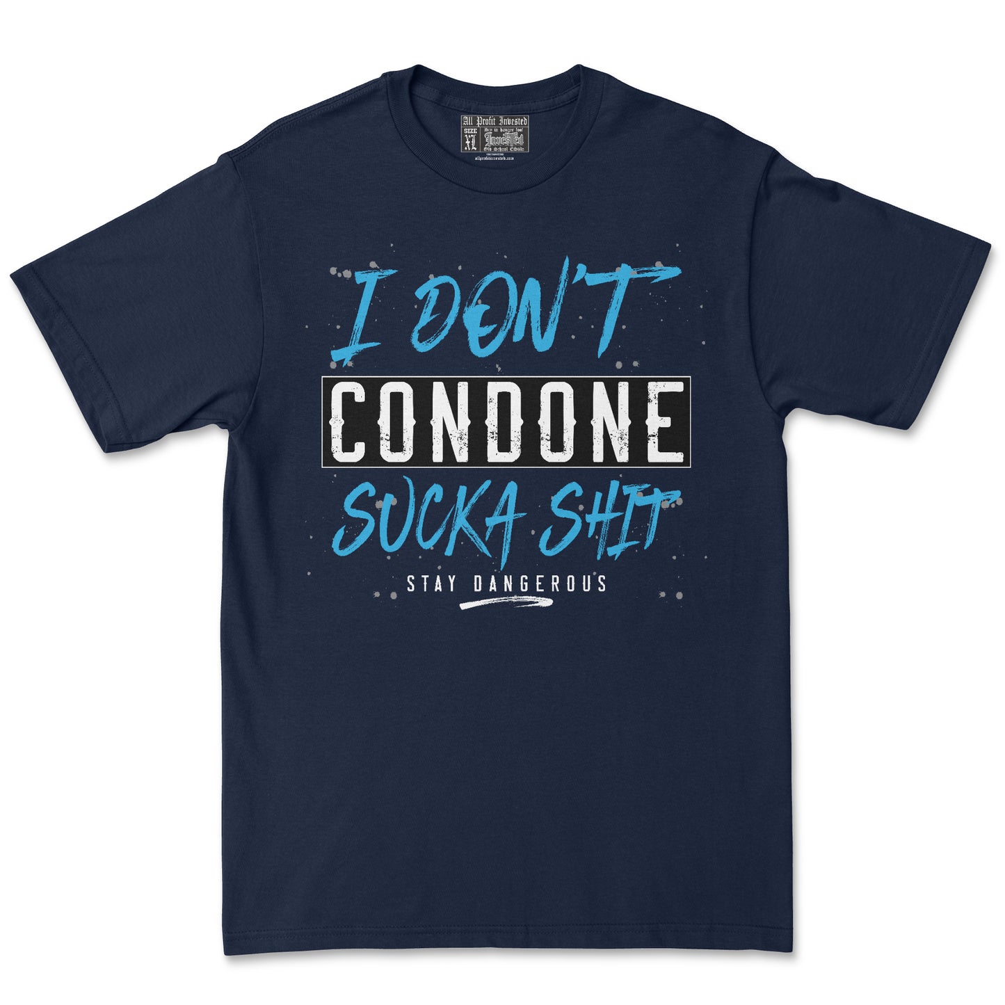 I Don't Condone Short Sleeve Shirt