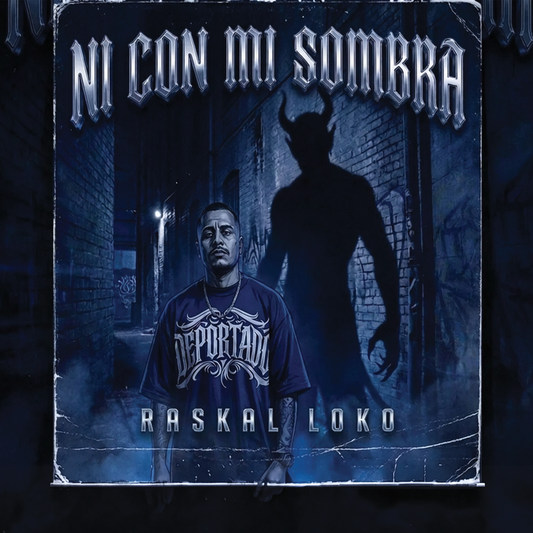 Ni Con Mi Sombra - Raskal Loko